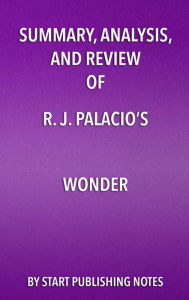 Title: Summary, Analysis, and Review of R.J. Palacio's Wonder, Author: Enzo Masetti