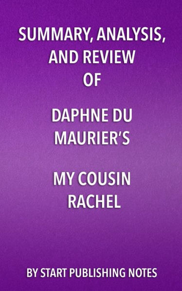 Summary, Analysis, and Review of Daphne du Maurier's My Cousin Rachel