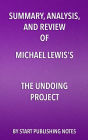 Summary, Analysis, and Review of Michael Lewis's The Undoing Project: A Friendship that Changed Our Minds