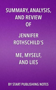 Title: Summary, Analysis, and Review of Jennifer Rothschild's Me, Myself, and Lies: A Thought Closet Makeover, Author: Enzo Masetti