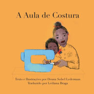 Title: A Aula de Costura, Author: Deana Sobel Lederman