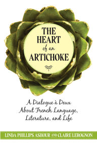 Title: The Heart of an Artichoke, Author: Linda Phillips Ashour