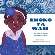 Title: Rhoko ya wasi: Mundzuku i siku ro velekiwa ra Keitu, Author: Teboho Moja