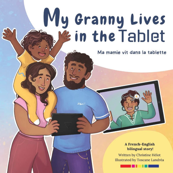 My Granny Lives in the Tablet: Ma grand-mï¿½re vit dans la tablette