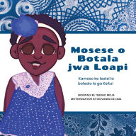 Title: Mosese o Botala jwa loapi, Author: Teboho Moja