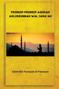 Title: Prinsip-Prinsip Aqidah Ahlussunnah Wal Jama'ah, Author: Saleh Bin Fawzaan Al-Fawzaan