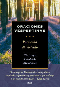 Title: Oraciones vespertinas: Para cada día del año, Author: Christoph Friedrich Blumhardt