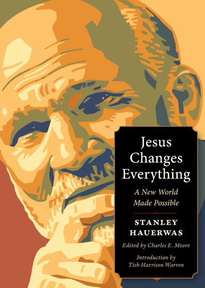 Jesus Changes Everything: A New World Made Possible
