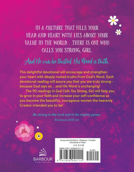 God Calls You Strong, Girl: 90 Empowering Devotions for Teens