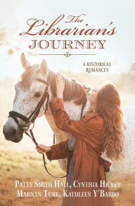 Title: The Librarian's Journey: 4 Historical Romances, Author: Patty Smith Hall