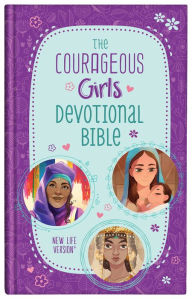 Title: The Courageous Girls Devotional Bible: New Life Version, Author: Barbour Publishing