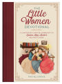 The Little Women Devotional: A Chapter-by-Chapter Companion to Louisa May Alcott's Beloved Classic