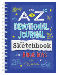 Title: A to Z Devotional Journal and Sketchbook for Brave Boys, Author: Matt Koceich