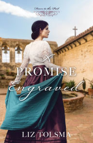 Free popular ebooks download pdf A Promise Engraved by Liz Tolsma 9781636092515 iBook