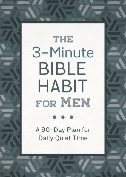 The 3-Minute Bible Habit for Men: A 90-Day Plan for Daily Scripture Study