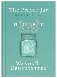 Title: The Prayer Jar Devotional: HOPE, Author: Wanda E. Brunstetter