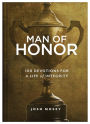 Man of Honor: 100 Devotions for a Life of Integrity