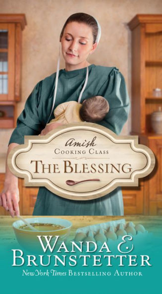 The Blessing (Amish Cooking Class Series #2)