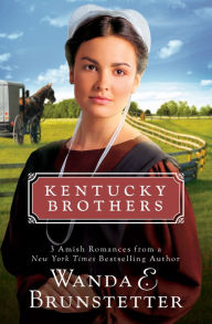 Title: Kentucky Brothers: 3 Amish Romances from a New York Times Bestselling Author, Author: Wanda E. Brunstetter