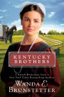 Kentucky Brothers: 3 Amish Romances from a New York Times Bestselling Author