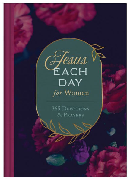 Jesus Each Day for Women: 365 Devotions and Prayers