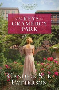 Title: The Keys to Gramercy Park, Author: Candice Sue Patterson