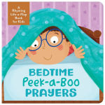 Alternative view 1 of Bedtime Peek-a-Boo Prayers: A Rhyming Lift-a-Flap Book for Kids