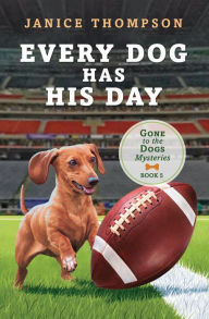 Text book downloader Every Dog Has His Day by Janice Thompson, Janice Thompson  9781636095882