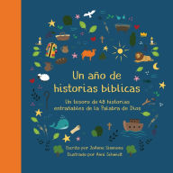 Title: Un año de historias bíblicas: Un tesoro de 48 historias entrañables de la Palabra de Dios, Author: JoAnne Simmons