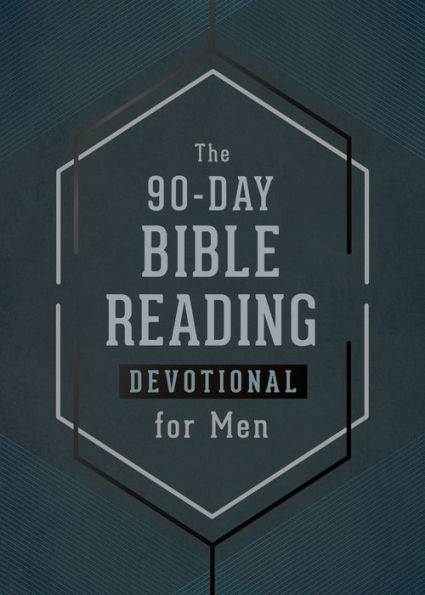 The 90-Day Bible Reading Devotional for Men