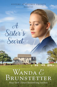 Title: A Sister's Secret, Author: Wanda E. Brunstetter