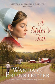 Title: A Sister's Test, Author: Wanda E. Brunstetter