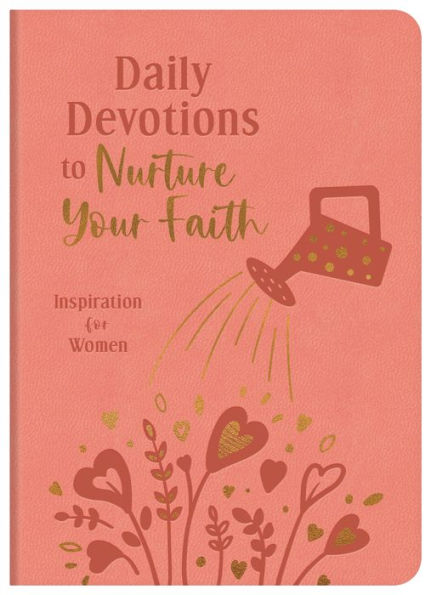 Daily Devotions to Nurture Your Faith: Inspiration for Women