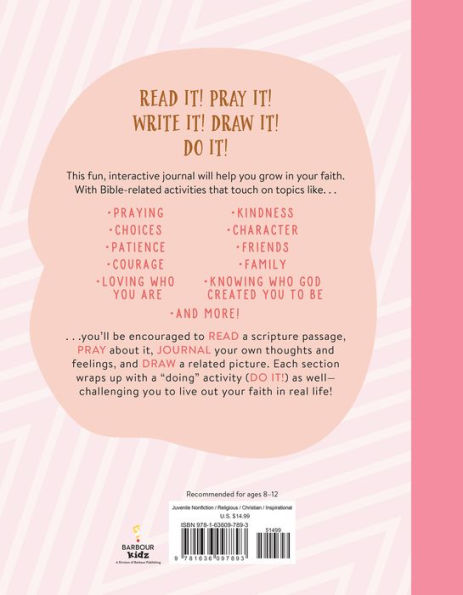Read It! Pray It! Write It! Draw It! Do It! (for Pre-Teen Girls): A Faith-Building Interactive Journal for Pre-Teen Girls