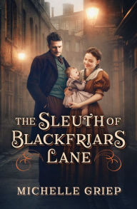 Free download ebook pdf search The Sleuth of Blackfriars Lane