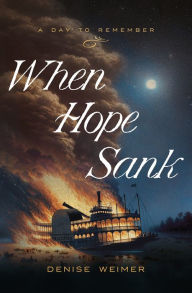 Ebook download pdf free When Hope Sank: April 27, 1865 9781636098296 in English