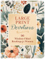 Large Print Devotions: 90 Wisdom-Filled Readings for Women
