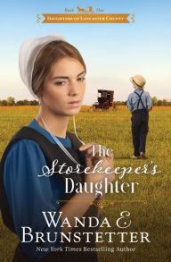 Title: The Storekeeper's Daughter, Author: Wanda E. Brunstetter