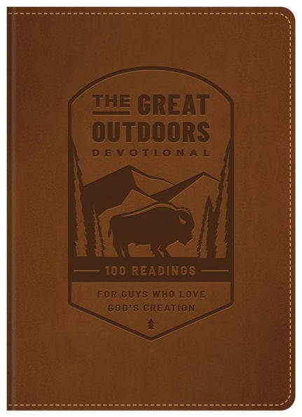 The Great Outdoors Devotional: 100 Readings for Guys Who Love God's Creation