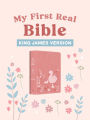 My First Real Bible (girls' cover): King James Version