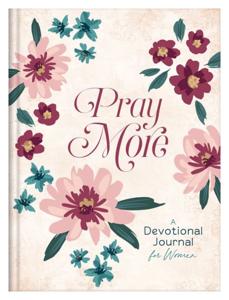 Pray More: A Daily Devotional Journal for Women