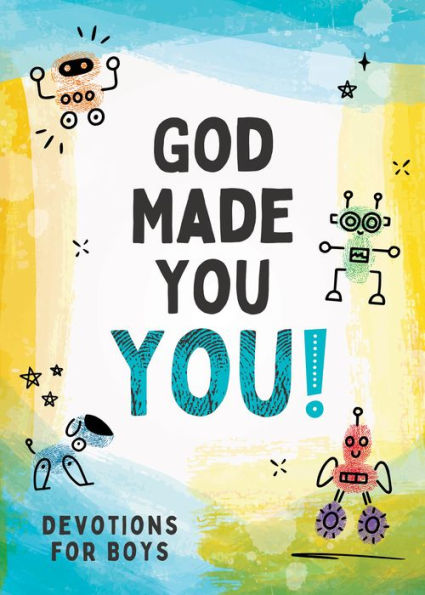 God Made You YOU! [boys]: Devotions for Boys