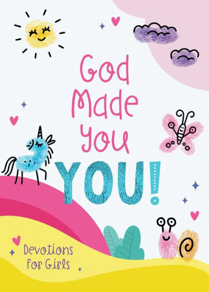 God Made You YOU! [girls]: Devotions for Girls