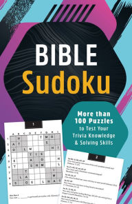 Title: Bible Sudoku: More Than 100 Puzzles to Test Your Trivia Knowledge and Solving Skills, Author: Barbour Publishing