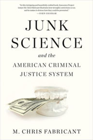 Books downloader from google Junk Science and the American Criminal Justice System 9781636140308 English version by M. Chris Fabricant MOBI CHM FB2