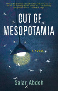 Title: Out of Mesopotamia, Author: Salar Abdoh