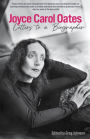 Joyce Carol Oates: Letters to a Biographer