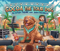 Read full books online no download Cocoa the Tour Dog: A Children's Picture Book  by Stick Figure, Adam Mansbach, Juan Manuel Orozco 9781636141756