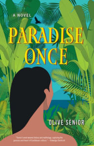 Title: Paradise Once: A Novel, Author: Olive Senior