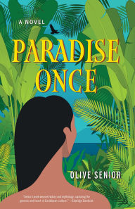 Title: Paradise Once: A Novel, Author: Olive Senior